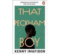 That Peckham Boy: Growing Up, Getting Out and Giving Back