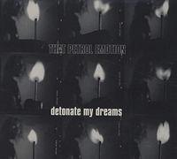 That Petrol Emotion - Detonate My Dreams