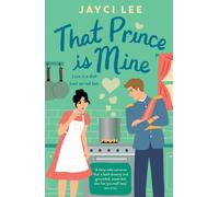 That Prince is Mine : A sweet and sexy royal rom-com