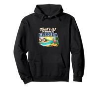 That’s It I’m Moving to Florida Funny Travel Humor Relocate Pullover Hoodie