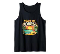 that’s It I’m Moving to Florida Funny Travel Humor Relocate Tank Top