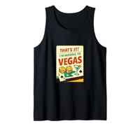 that’s It I’m Moving to Las Vegas Bold Style Funny Travel Tank Top