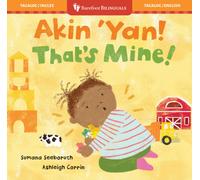 That’s Mine! (Bilingual Tagalog & English) (Barefoot Bilinguals)