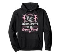 That’s My Granddaughter On The Dance Floor Cheer Grandma Pullover Hoodie