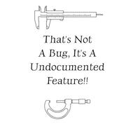 That’s not a bug, it’s a undocumented feature