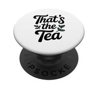 That’s The Tea Funny Sarcastic Office Worker Tea Design PopSockets Adhesive PopGrip