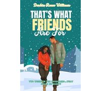 That’s What Friends Are For