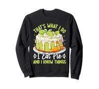 That’s What I Do I Eat Pie and I Know Things Key Lime Pie Sweatshirt