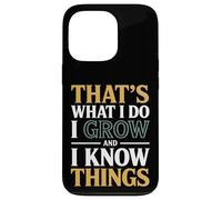 That’s What I Do I Grow and I Know Things Microbiologist Case for iPhone 13 Pro