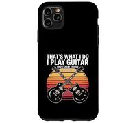 That’s What I Do I Play Guitar And I Know Things Music Case for iPhone 11 Pro Max