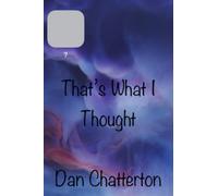 That’s What I Thought