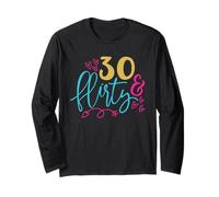 That Says 30 & Flirty - Single Woman Long Sleeve T-Shirt
