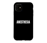 That Says Anesthesia Shirt - A Design That Says Anesthesia Case for iPhone 11