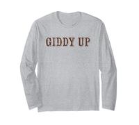 that Says Giddy Up Long Sleeve T-Shirt