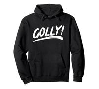 That Says Golly in a Brushstroke Style Pullover Hoodie