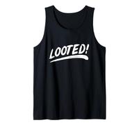 That Says Looted in a Brushstroke Style Tank Top