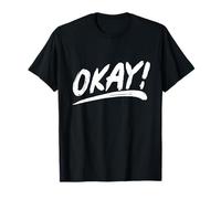 That Says Okay in an Artistic Brushstroke Style T-Shirt