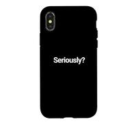 That Says Seriously Shirt - A Design That Says Seriously Case for iPhone X/XS