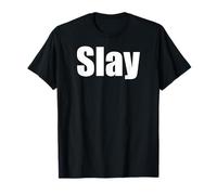 That Says Slay Shirt - A Design That Says Slay T-Shirt
