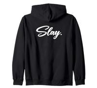 That Says Slay Shirt - A Design That Says Slay Zip Hoodie