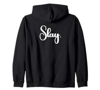 That Says Slay Shirt - A Design That Says Slay Zip Hoodie
