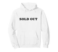 That Says Sold Out Pullover Hoodie