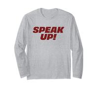that Says Speak Up! Long Sleeve T-Shirt