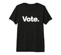 that Says Vote Premium T-Shirt