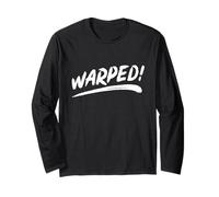 That Says Warped in a Brushstroke Style Long Sleeve T-Shirt