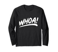 That Says Whoa in an Artistic Brushstroke Style Long Sleeve T-Shirt