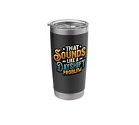 That Sounds Like A Dayshift Problem Night Shift Worker Stainless Steel Insulated Tumbler