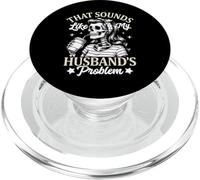 That Sounds Like My Husband's Problem Funny Wife PopSockets PopGrip for MagSafe