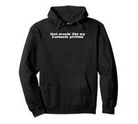 That Sounds Like my Husbands Problem Wife Joke Mothers Women Pullover Hoodie