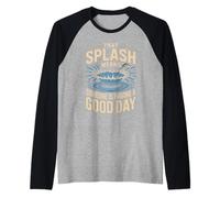 that Splash Means Someone is Having A Good Day Kingfisher Raglan Baseball Tee