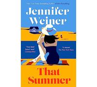 That Summer: 'If you have time for only one book this summer, pick this one' The New York Times