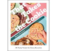 That Takes the Cookie: 85 Tasty Treats for Every Occasion (A Cookbook)