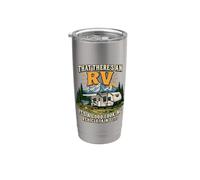 that There's an Rv It's A Good Looking Vehicle Ain't It? Stainless Steel Insulated Tumbler