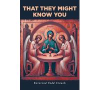 That They Might Know You