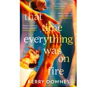 That Time Everything Was On Fire