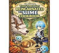 That time i got reincarnated as a slime: the unofficial cookbook