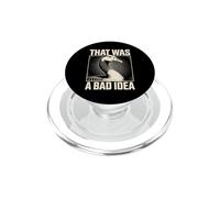 That Was A Bad Idea Funny Goose Humor Sarcasm PopSockets PopGrip for MagSafe