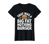 that was A Big Fat Nothing Burger Funny Meal Lover Value Graphic T-Shirt, Women, Black, M