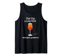that was A Long Week Have A Spritz You Deserve IT Tank Top