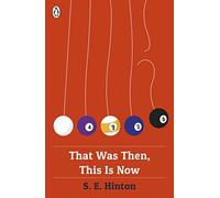 That Was Then, This Is Now