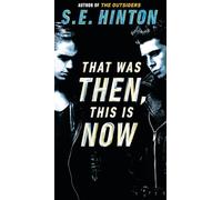 That Was then, This is Now