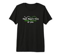 that Wasn't Very Data Driven of You Analytics Premium T-Shirt