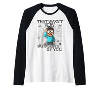 That Wasn't Very Data-Driven of You Data Analyst Data Geek Raglan Baseball Tee