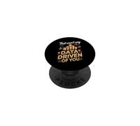That Wasn't Very Data Driven of You Data Analyst PopSockets Adhesive PopGrip