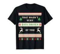 that Wasn't Very Data Driven of You: Funny Christmas Analyst Value Graphic T-Shirt