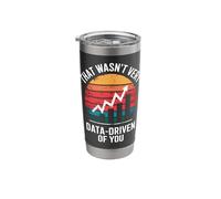 That Wasn't Very Data Driven of You Funny G nalyst Stainless Steel Insulated Tumbler